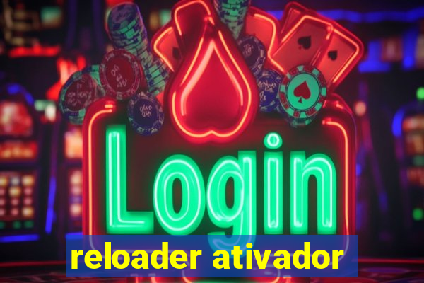 reloader ativador